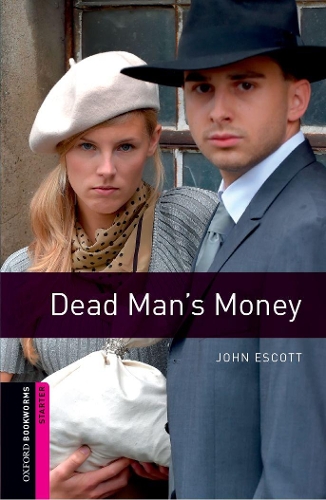 Паперова книга «Oxford Bookworms Library: Starter Level:: Dead Man's Money», автор Джон Ескотт - фото №1