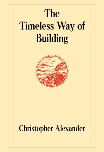 Бумажная книга «The Timeless Way of Building», автор Кристофер Александер - фото №1