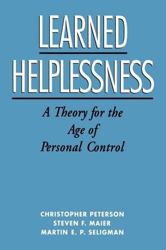 Бумажная книга «Learned Helplessness: A Theory for the Age of Personal Control», авторов Кристофер Петерсон, Мартин Э. П. Селигман - фото №1