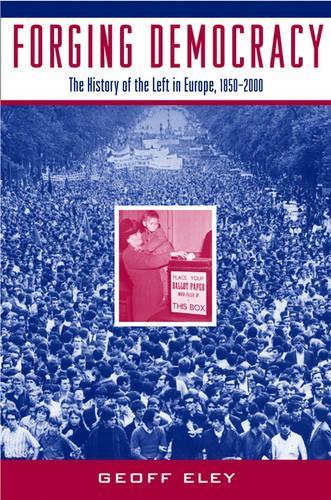 Бумажная книга «Forging Democracy: The Left and the Struggle for Democracy in Europe, 1850-2000», автор Джефф Элей - фото №1