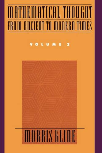 Бумажная книга «Mathematical Thought from Ancient to Modern Times: Mathematical Thought from Ancient to Modern Times, Volume 2», автор Моррис Клайн - фото №1