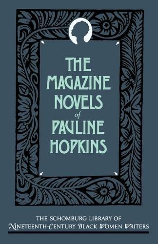 Бумажная книга «The Magazine Novels of Pauline Hopkins: (Including Hagar's Daughter, Winona, and Of One Blood)», автор Полина Хопкинс - фото №1