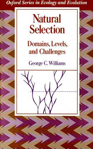 Бумажная книга «Natural Selection: Domains, Levels, and Challenges», автор Джордж К. Уильямс - фото №1