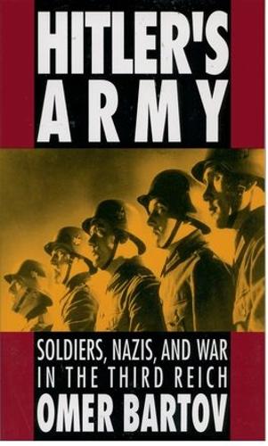 Паперова книга «Hitler's Army: Soldiers, Nazis, and War in the Third Reich», автор Омер Бартов - фото №1