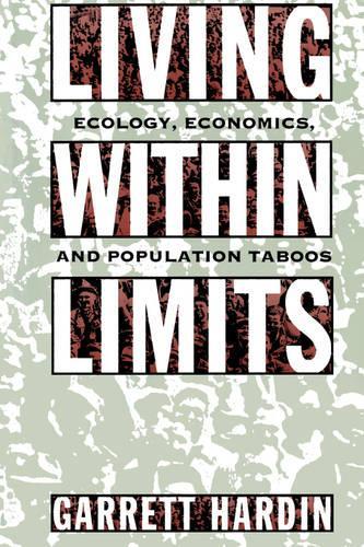 Паперова книга «Living Within Limits: Ecology, Economics, and Population Taboos», автор Гарретт Хардін - фото №1