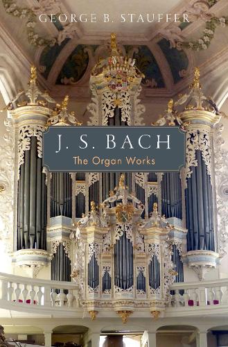 Паперова книга «J. S. Bach: The Organ Works», автор Джордж Б. Штауффер - фото №1
