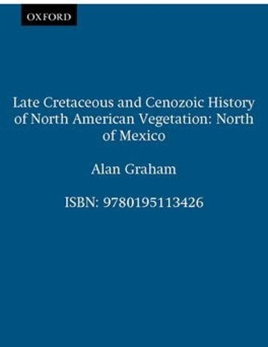 Бумажная книга «Late Cretaceous and Cenozoic History of North American Vegetation (North of Mexico)», автор Алан Грэм - фото №1