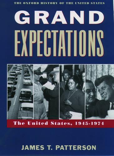 Бумажная книга «Grand Expectations: The United States, 1945-1974», автор Джеймс Т. Паттерсон - фото №1