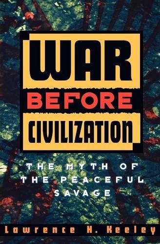 Бумажная книга «War before Civilization», автор Лоуренс Х. Кили - фото №1