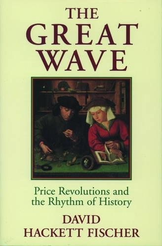 Бумажная книга «The Great Wave: Price Revolutions and the Rhythm of History», автор Дэвид Хакетт Фишер - фото №1