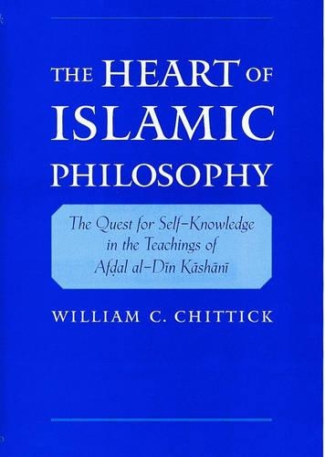 Бумажная книга «The Heart of Islamic Philosophy: The Quest for Self-Knowledge in the Teachings of Afdal al-Din Kashani», автор Уильям К. Читтик - фото №1