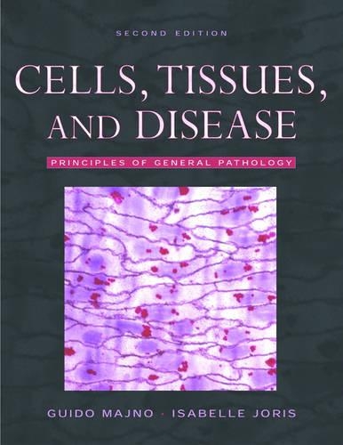 Паперова книга «Cells, Tissues, and Disease: Principles of General Pathology», авторів Гвідо Майно, Ізабель Джоріс - фото №1