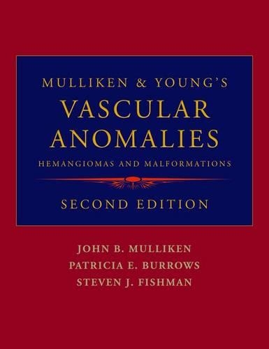 Бумажная книга «Mulliken and Young's Vascular Anomalies: Hemangiomas and Malformations» - фото №1