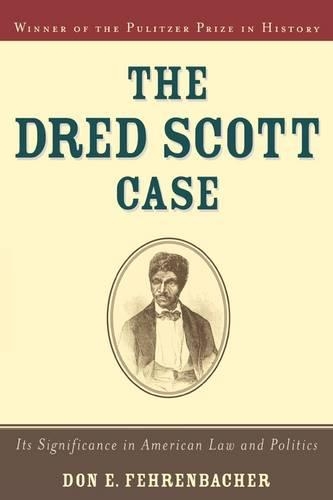 Бумажная книга «The Dred Scott Case: Its Significance in American Law and Politics», автор Дон Э. Фехренбахер - фото №1