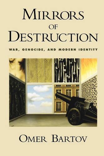 Бумажная книга «Mirrors of Destruction: War, Genocide, and Modern Identity», автор Омер Бартов - фото №1