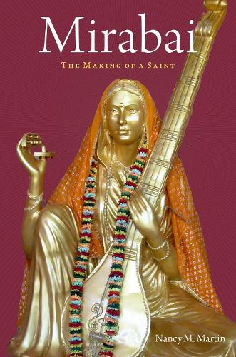 Паперова книга «Mirabai: The Making of a Saint», автор Ненсі М. Мартін - фото №1