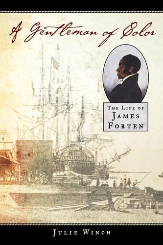 Бумажная книга «A Gentleman of Color: The Life of James Forten», автор Джули Винч - фото №1