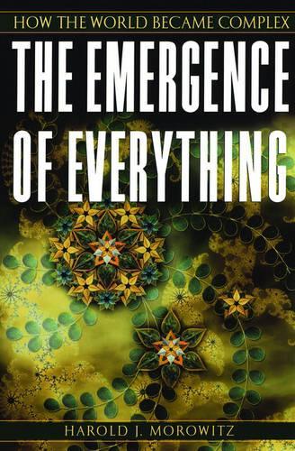 Бумажная книга «The Emergence of Everything: How the World Became Complex», автор Гарольд Дж. Моровиц - фото №1