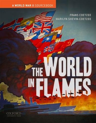 Паперова книга «The World in Flames: A World War II Sourcebook», авторів Франс Кутзее, Мерилін Шевін-Коетзі - фото №1