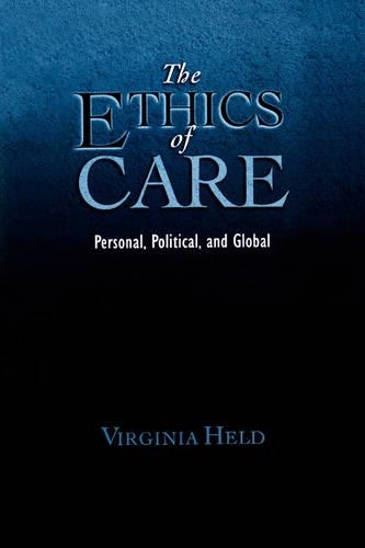 Бумажная книга «The Ethics of Care: Personal, Political, Global», автор Вирджиния Хелд - фото №1