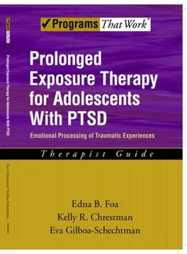 Паперова книга «Prolonged Exposure Therapy for Adolescents with PTSD Therapist Guide: Emotional Processing of Traumatic Experiences», авторів Една Б. Фоа, Єва Гільбоа-Шехтман, Келлі Р. Чрестман - фото №1