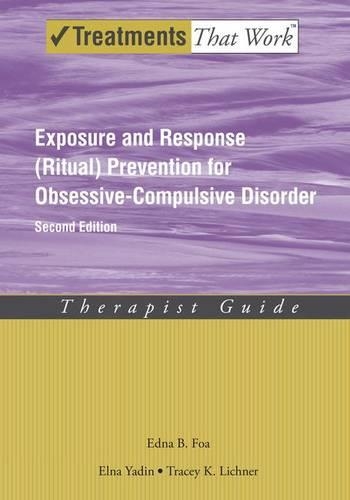 Бумажная книга «Exposure and Response (Ritual) Prevention for Obsessive Compulsive Disorder: Therapist Guide», авторов Эльна Ядин, Трейси К. Лихнер - фото №1