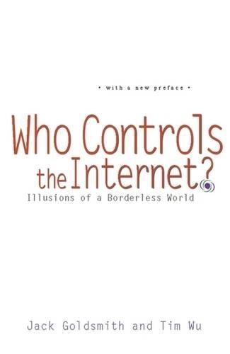 Бумажная книга «Who Controls the Internet?: Illusions of a Borderless World», авторов Джек Голдсмит, Тим Ву - фото №1