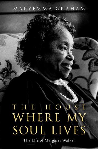 Бумажная книга «The House Where My Soul Lives: The Life of Margaret Walker», автор Мэриэмма Грэм - фото №1