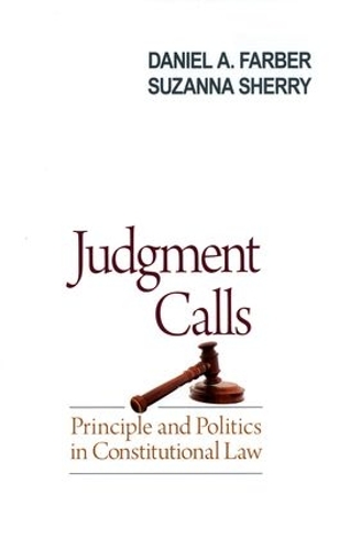 Бумажная книга «Judgment Calls: Principle and Politics in Constitutional Law», автор Дэниел А. Фарбер - фото №1