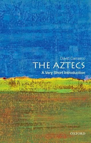 Паперова книга «The Aztecs: A Very Short Introduction», автор Девід Карраско - фото №1