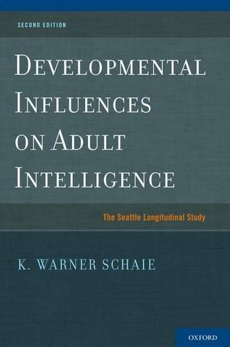 Бумажная книга «Developmental Influences on Adult Intelligence: The Seattle Longitudinal Study», автор К. Уорнер Шайи - фото №1