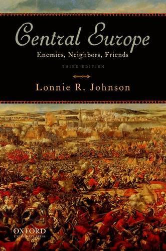 Бумажная книга «Central Europe: Enemies, Neighbors, Friends», автор Лонни Джонсон - фото №1