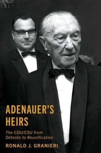 Паперова книга «Adenauer's Heirs: The CDU/CSU from Détente to Reunification», автор Рональд Дж. Ґраньєрі - фото №1