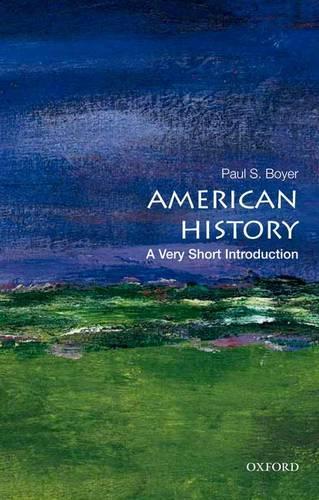 Паперова книга «American History: A Very Short Introduction», автор Пол С. Бойєр - фото №1