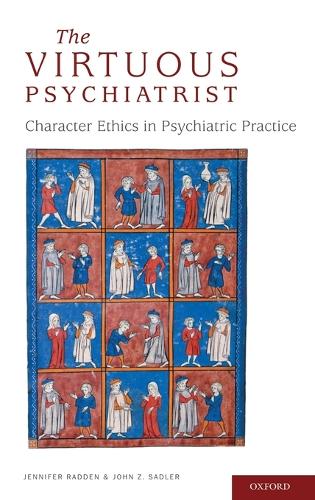 Бумажная книга «The Virtuous Psychiatrist: Character Ethics in Psychiatric Practice», автор Джон Сэдлер - фото №1