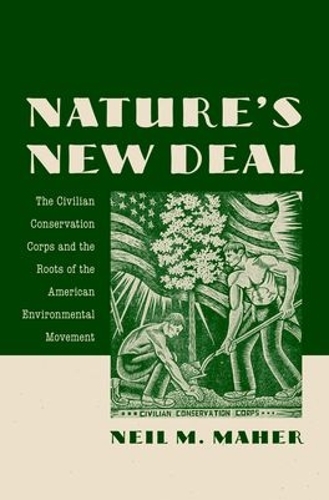 Бумажная книга «Nature's New Deal: The Civilian Conservation Corps and the Roots of the American Environmental Movement», автор Нил М. Махр - фото №1