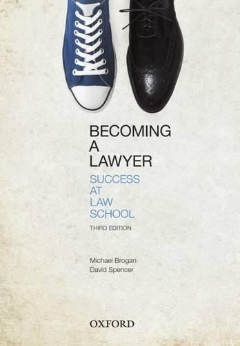 Бумажная книга «Becoming a Lawyer: Success at Law School», авторов Дэвид Спенсер, Майкл Броган - фото №1