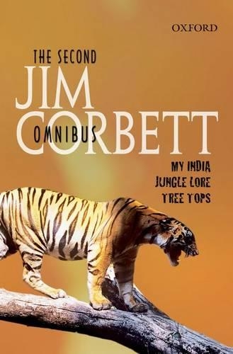 Бумажная книга «The Second Jim Corbett Omnibus: `My India', `Jungle Lore', `Tree Tops'», автор Джим Корбетт - фото №1