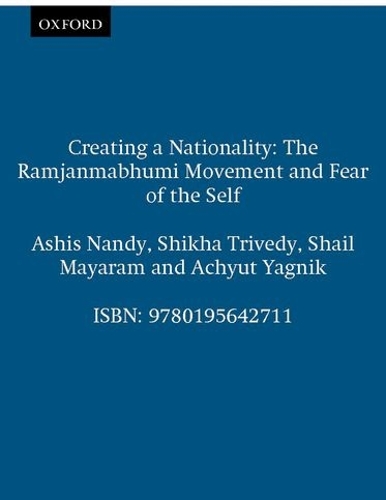 Бумажная книга «Creating a Nationality: The Ramjanmabhumi Movement and Fear of the Self», автор Ашис Нанди - фото №1