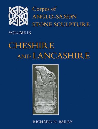Бумажная книга «Corpus of Anglo-Saxon Stone Sculpture Volume IX, Cheshire and Lancashire», автор Ричард Н. Бейли - фото №1