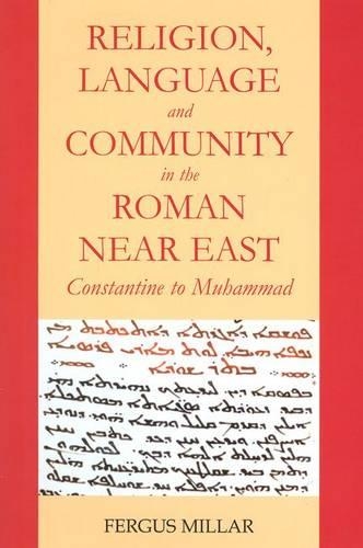 Паперова книга «Religion, Language and Community in the Roman Near East: Constantine to Muhammad», автор Фергус Міллар - фото №1