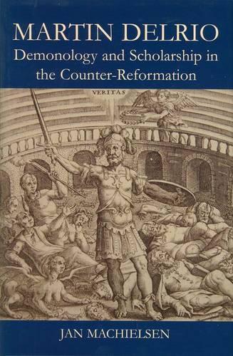 Бумажная книга «Martin Delrio: Demonology and Scholarship in the Counter-Reformation», автор Ян Макильсен - фото №1