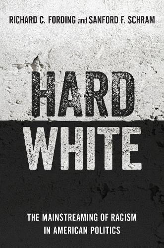 Бумажная книга «Hard White: The Mainstreaming of Racism in American Politics», автор Ричард К. Фординг - фото №1