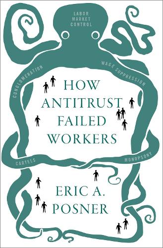 Паперова книга «How Antitrust Failed Workers», автор Ерік А. Познер - фото №1
