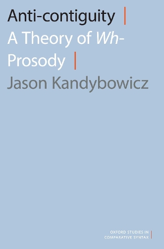 Бумажная книга «Anti-contiguity: A Theory of Wh- Prosody», автор Джейсон Кандыбович - фото №1