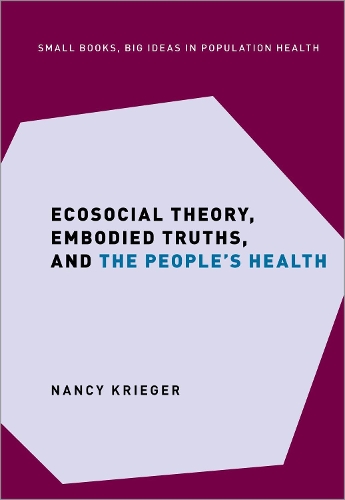 Бумажная книга «Ecosocial Theory, Embodied Truths, and the People's Health», автор Нэнси Кригер - фото №1