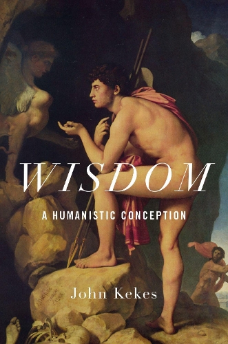 Паперова книга «Wisdom: A Humanistic Conception», автор Джон Кекес - фото №1