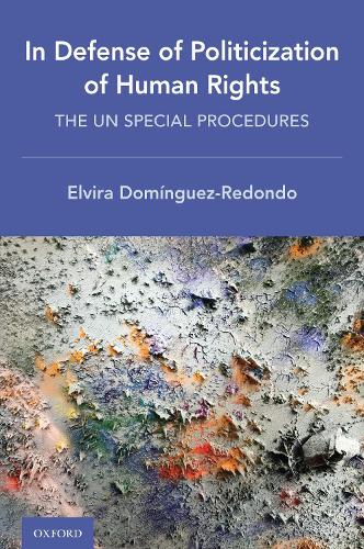 Бумажная книга «In Defense of Politicization of Human Rights: The UN Special Procedures», автор Эльвира Домингес-Редондо - фото №1