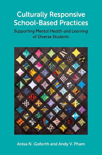 Паперова книга «Culturally Responsive School-Based Practices: Supporting Mental Health and Learning of Diverse Students», авторів Енді В. Фам, Аніса Н. Гофорт - фото №1