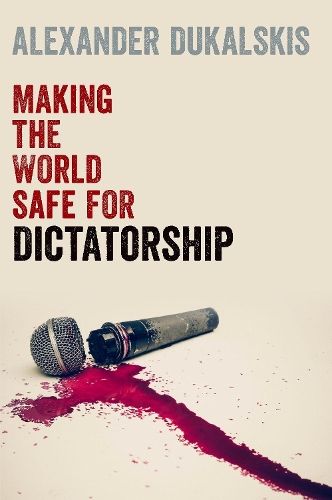 Паперова книга «Making the World Safe for Dictatorship», автор Александр Дукальскіс - фото №1